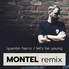 Quentin Harris - Let's Be Young (Montel Remix)