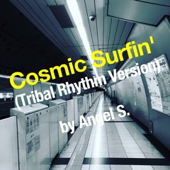 Cosmic Surfin' (Tribal Rhythm Version)