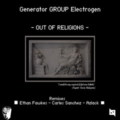 NBR003 : Generator GROUP Electrogen - Out Of Religions (Ethan Fawkes Remix)