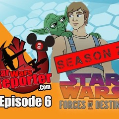 Star Wars Reporter Podcast Ep. 6