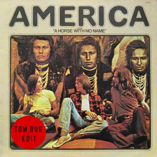|FDL| America - Horse With No Name (Tom Bug Edit)