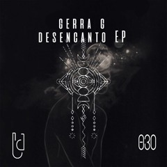 Gerra G - Desencanto (Original Mix)