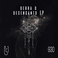 Gerra G - Desencanto (Padouc Remix)