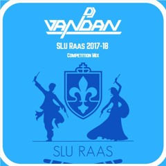 SLU RAAS 2017-18 - DJ Vandan