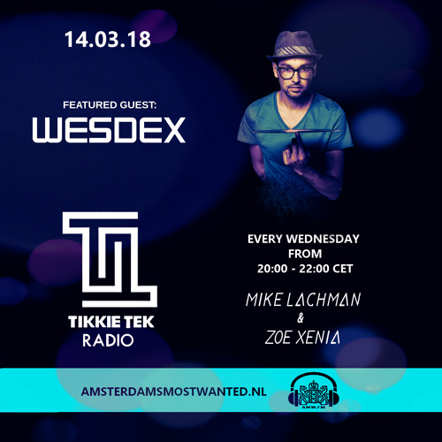WESDEX at TikkieTek Radio on AMW.FM (14.03.18)