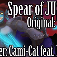 Undertale Spear Of Justice Feat. Nahu Pyrope (Original Lyrics!)