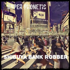 Shibuya Bank Robber [Free Track\Creative Commons]
