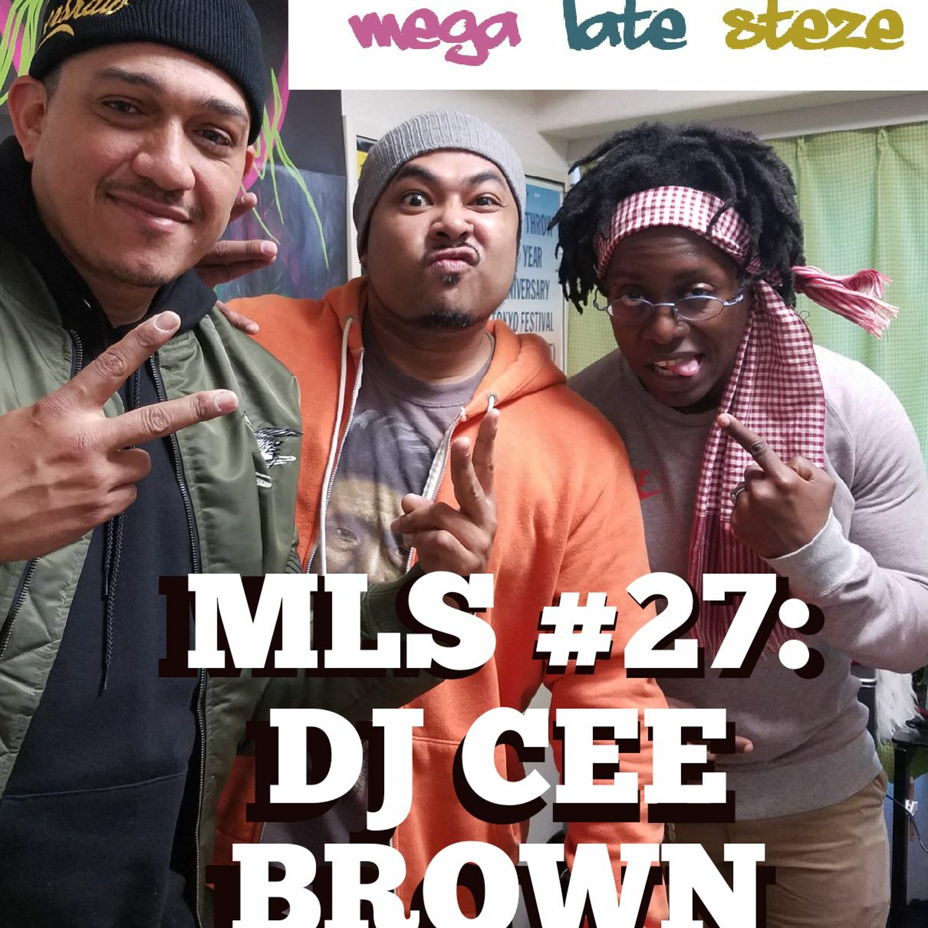 MLS #027: "The West's Best Secret" featuring Dj Cee Brown episode artwork