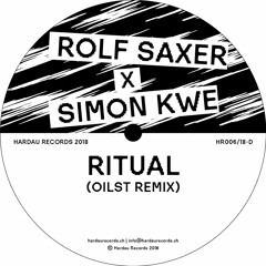 Rolf Saxer x Simon Kwe - Ritual (Oilst Remix) - Released on Hardau Records