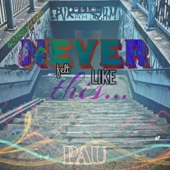 Never felt like this