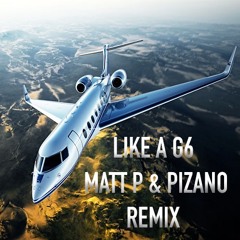 MATT P x PIZANO - LIKE A G6 REMIX (CLICK "BUY" 4  FREE DOWNLOAD)