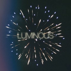 Luminous