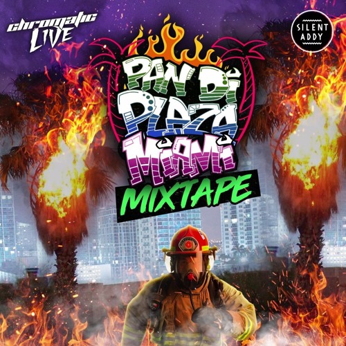 #PANDIPLAZAMIAMI MIXTAPE