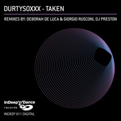 Durtysoxxx - TAKEN - (Deborah De Luca & Giorgio Rusconi Remix )