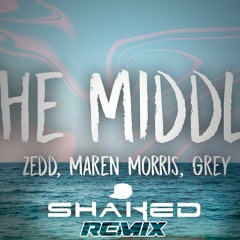 Zedd, Maren Morris, Grey - The Middle (SHAKED Remix)