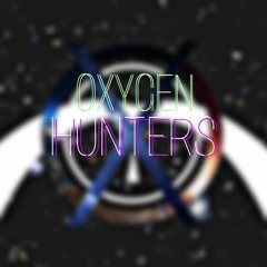 OXYGEN - HUNTERS