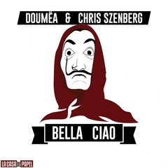 Doumëa & Chris Szenberg - Bella Ciao (La Casa de Papel)
