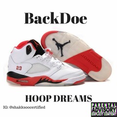 BackDoeShakk -Hoop Dreams