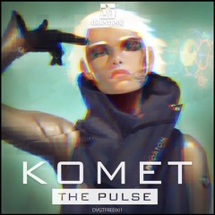 Komet - The Pulse [CLICK BUY FOR FREE DOWNLOAD]