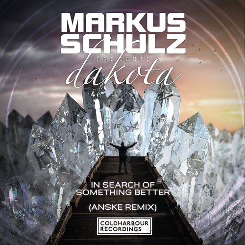 Markus Schulz presents Dakota - In Search Of Something Better (Anske Remix) [Coming Soon]