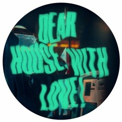 CH006 - Dear House, With Love!