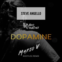 Steve Angello - Dopamine (feat. Barns Courtney) - Mario V. Bootleg Remix