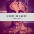 House Of Cards(Whoja Vu Remix)