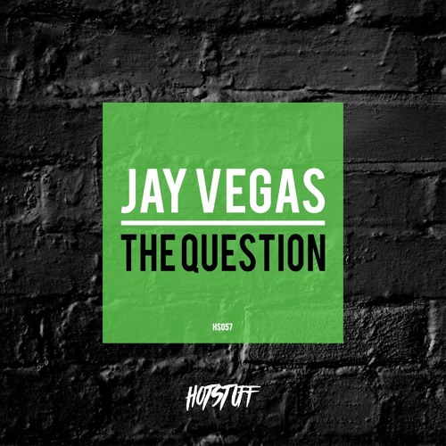 Jay Vegas - The Question