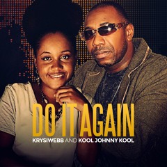 Krysi Webb & Kool Johnny Kool "Do It Again" [Nijeri Records]