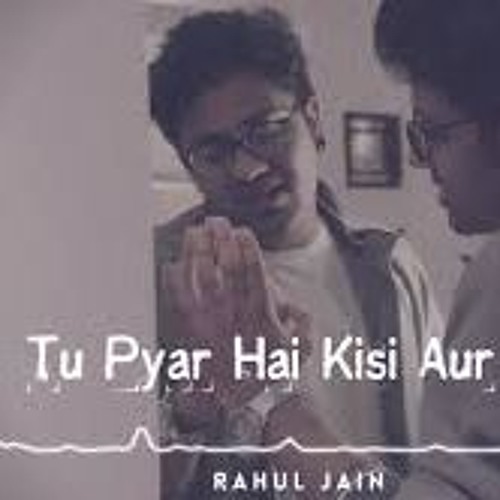 Tu Pyar Hai Kisi Aur Ka - Unplugged Cover | Rahul Jain | Dil Hai Ke Manta Nahi | Kumar Sanu