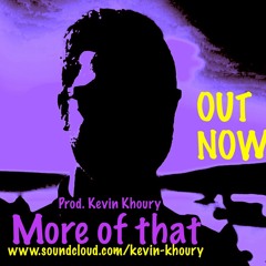 More of That Prod. Kevin Khoury(INSTRUMENTAL FOR SALE)