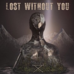 M.R.I. - Lost Without You