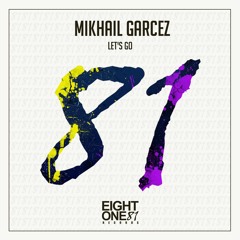 Mikhail Garcez - Let's Go (Original Mix) [FREE DOWNLOAD]