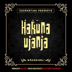 Hakuna Ujanja - Wakadinali [prod. By Alex Vice]