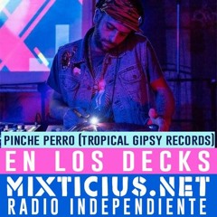 El Pinche Perro - Electro Tropical & Balkan - 100% Vinyls - en los decks de Radio Mixticius (Bogotà)
