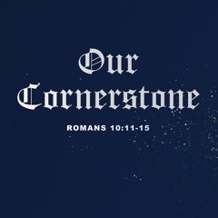 Our Cornerstone