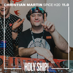 Holy Ship! 2018 Live Sets: Christian Martin (Spice H20)