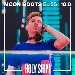 Holy Ship! 2018 Live Sets: Moon Boots (Bliss)