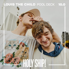 Holy Ship! 2018 Live Sets: Louis The Child (Pool Deck)
