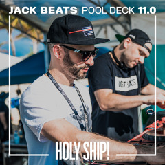 Holy Ship! 2018 Live Sets: Jack Beats (Pool Deck)