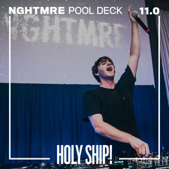 Holy Ship! 2018 Live Sets: NGHTMRE (Pool Deck)