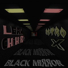 Lean Chihiro - Black Mirror ft Retro X prod MEGA