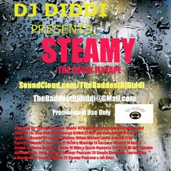 DJ DIDDI- STEAMY THE QUICK FIXTAPE