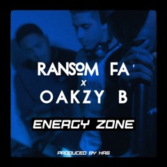 ENERGY ZONE w/ Oakzy B (Prod. HR6)