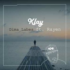 Dima Labes ft. Rayen