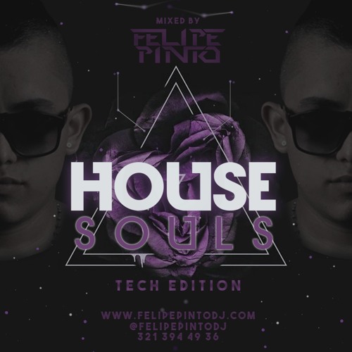 House Soul ( Tech Edition ) Mixed By Felipe Pinto  126 BPM