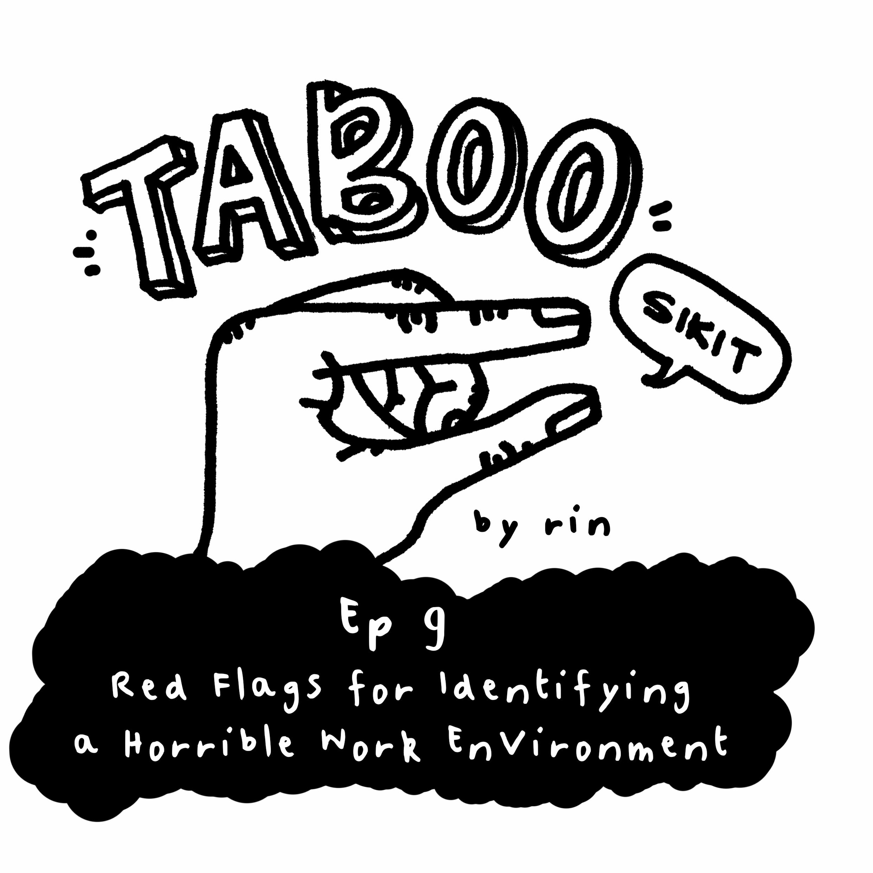 Ep 9 Red Flags To Identify A Horrible Work Environment