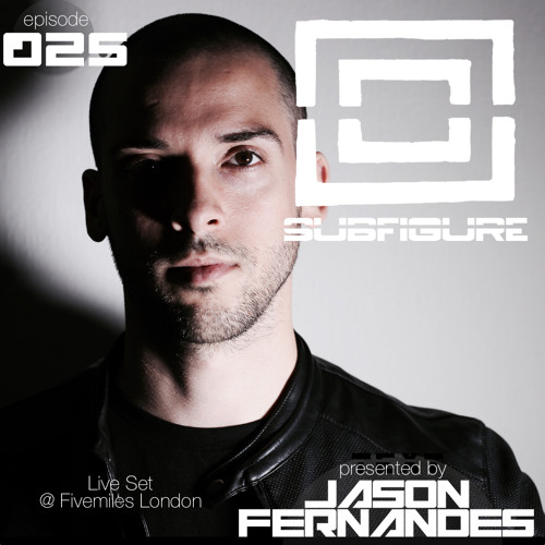Subfigure |025| Jason Fernandes Live Set // Live From Fivemiles, London