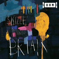 BRIAIN @ Skizze.06 [OHM Berlin]