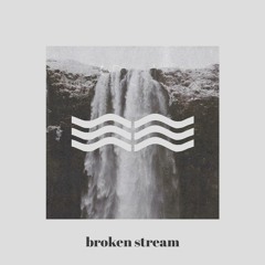 broken stream feat. raaginder